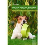 Linda P. Case M.S. - Logika psiego jedzenia, Wydawnictwo COAPE Polska
